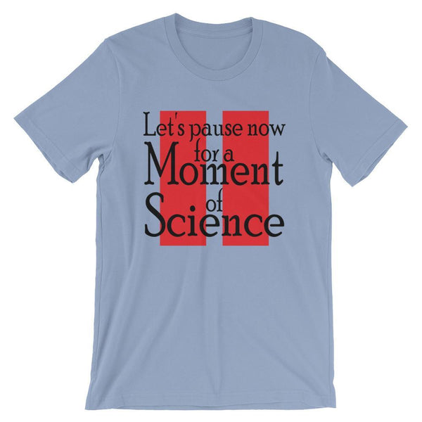 A Moment of Science T-Shirt-Faculty Loungers