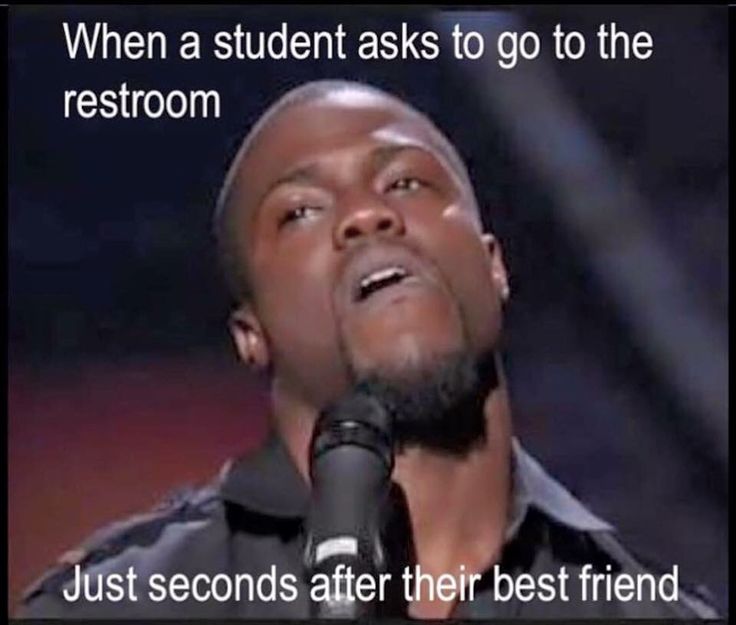 Teacher Meme - Bathroom Breaks