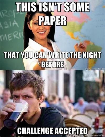 TEACHER MEME - Students Procrastinating Writing Papers
