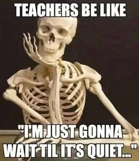Teacher Meme - I'll Wait for Quiet