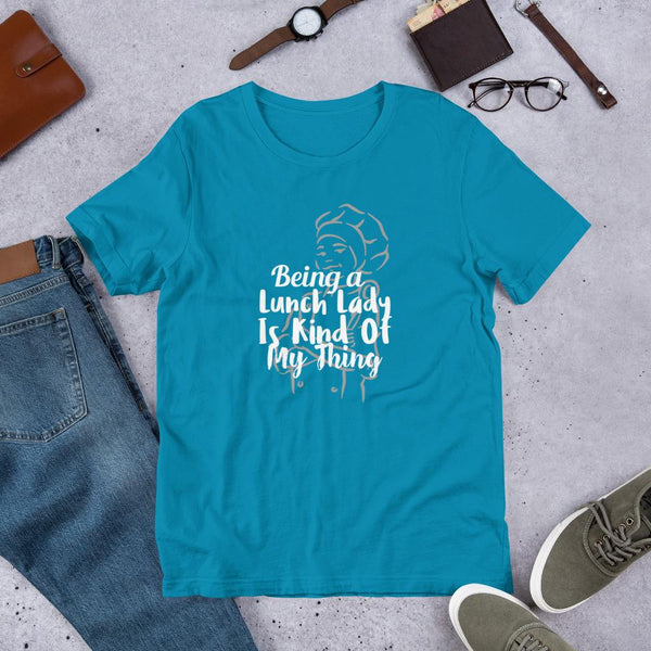 Being a Lunch Lady Is Kind of My Thing Shirt-Faculty Loungers