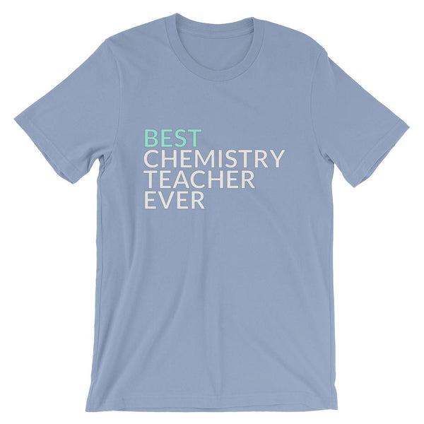 Best Chemistry Teacher Ever T-Shirt