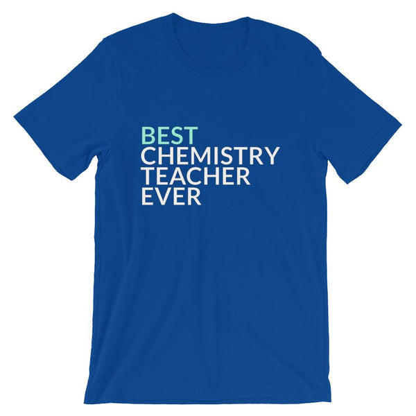 Best Chemistry Teacher Ever T-Shirt
