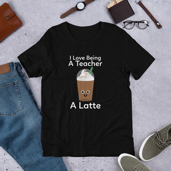 Coffee Teacher Shirt - I Love Being a Teacher a Latte-Faculty Loungers