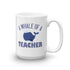 products/cute-whale-of-a-teacher-coffee-mug-15oz-5.jpg