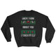 Fugly Christmas Sweatshirt, When I Think About You I Touch My Elf