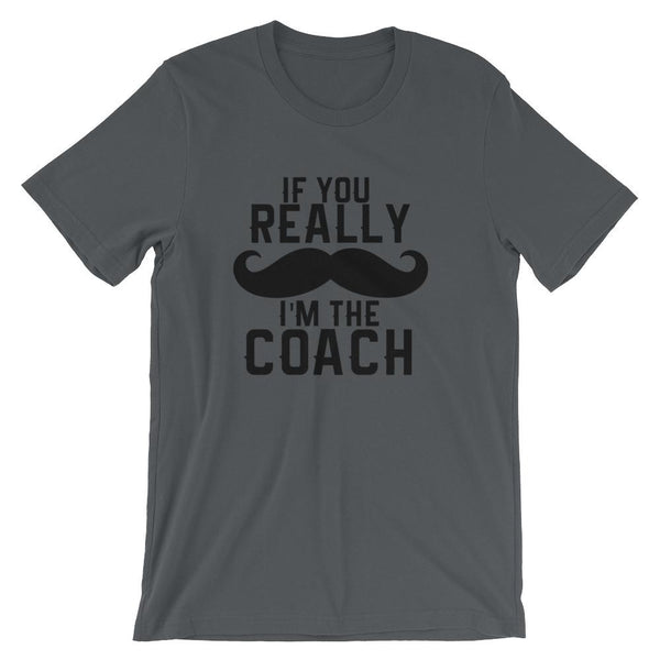 Funny Coach Tee Shirt - If you mustache, I'm the coach-Faculty Loungers