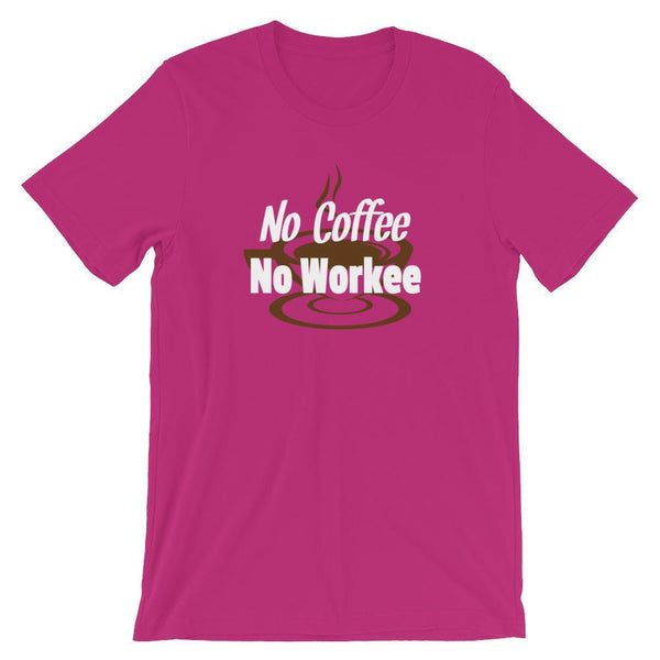 Funny Coffee Lover Shirt - No Coffee No Workee-Faculty Loungers