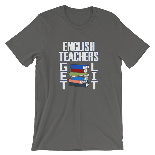 Funny English Teachers Get Lit Tee Shirt