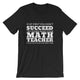 Funny Math Teacher Tee Shirt, Short-Sleeve Unisex T-Shirt