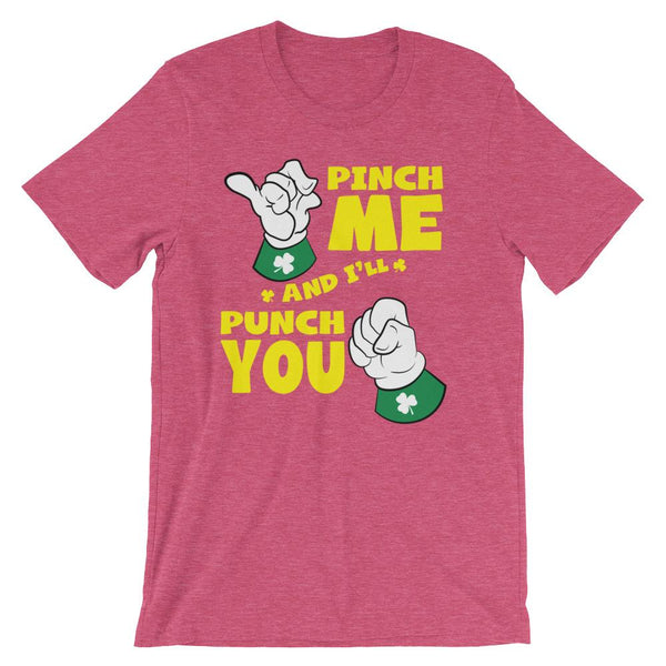 Funny shirt for St Patrick's Day that says pinch me and I'll punch you with two Irish fists - unisex heather raspberry pink colored t-shirt