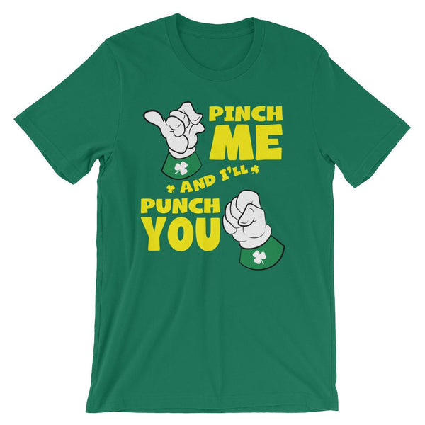 Funny shirt for St Patrick's Day that says pinch me and I'll punch you with two Irish fists - unisex kelly green colored t-shirt