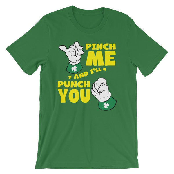 Funny shirt for St Patrick's Day that says pinch me and I'll punch you with two Irish fists - unisex leaf green colored t-shirt