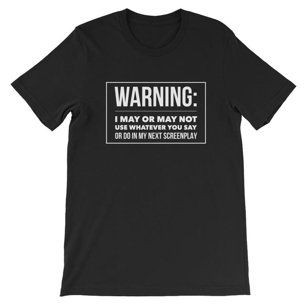 Funny Screen Writer Shirt - WARNING-Faculty Loungers