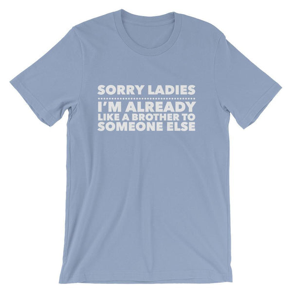 Funny Shirt for Friend Zone, Gag Gift for Friend Zoned Guys, Sorry Ladies