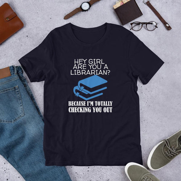 Hey Girl, Are You a Librarian Tshirt-Faculty Loungers