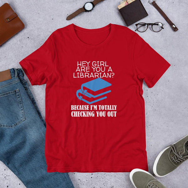 Hey Girl, Are You a Librarian Tshirt-Faculty Loungers