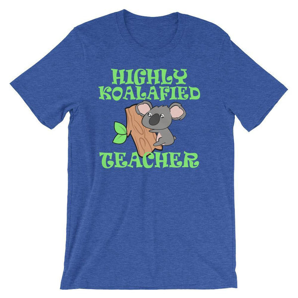 Cute Teacher Shirt, Highly Koalafied Teacher, Best Teacher Ever, Kindergarten or Preschool Gift Idea-Faculty Loungers
