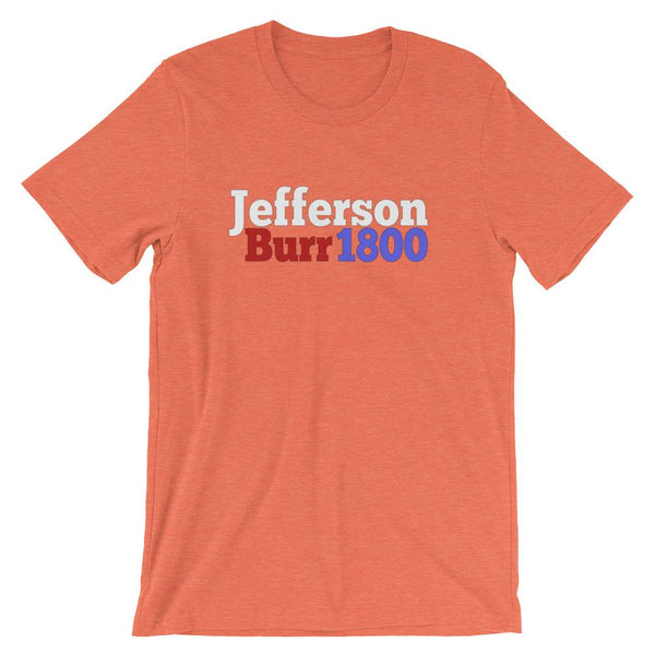 Historical Election Shirt for Teachers, Thomas Jefferson & Aaron Burr 1800-Faculty Loungers