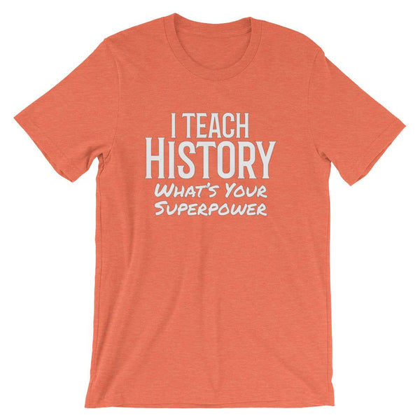 History Teacher Superpower Tee Shirt-Faculty Loungers