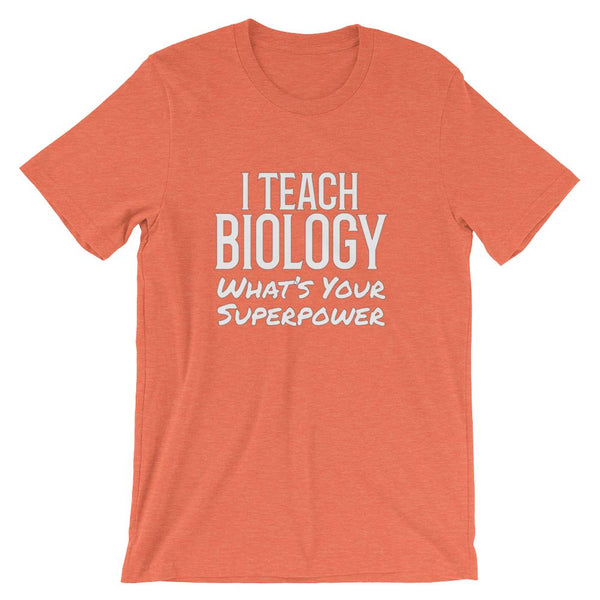 I Teach Biology What's Your Superpower Tee Shirt