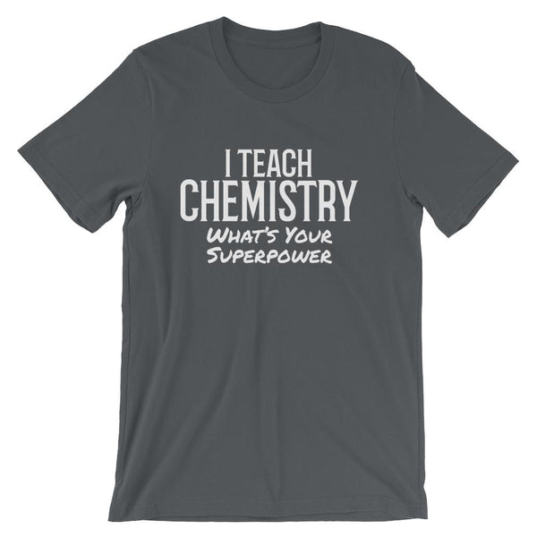 I Teach Chemistry What's Your Superpower Tee Shirt