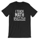 I Teach Math What's Your Super Power Short-Sleeve Unisex T-Shirt