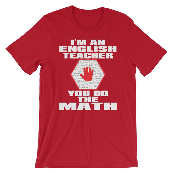 I'm an English Teacher Shirt - You do the Math-Faculty Loungers