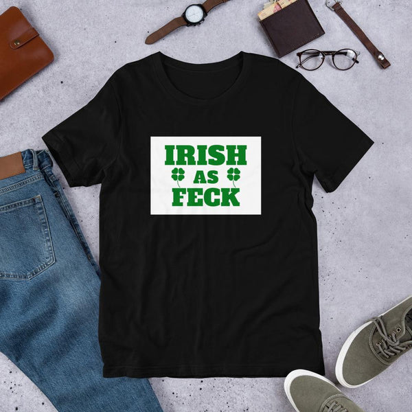 Irish As Feck T-Shirt - Dirty St Patrick's Day Tee-Faculty Loungers