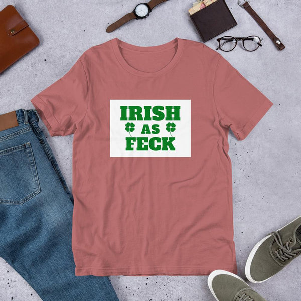 Irish As Feck T-Shirt - Dirty St Patrick's Day Tee-Faculty Loungers
