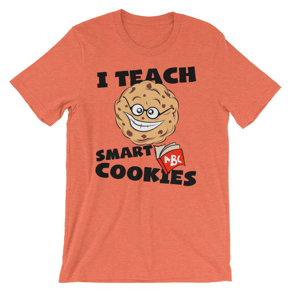 Kindergarten/Preschool Teacher Shirt, I Teach Smart Cookies-Faculty Loungers