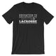 Lacrosse Coach Short-Sleeve Gift T-Shirt - Education vs LAX