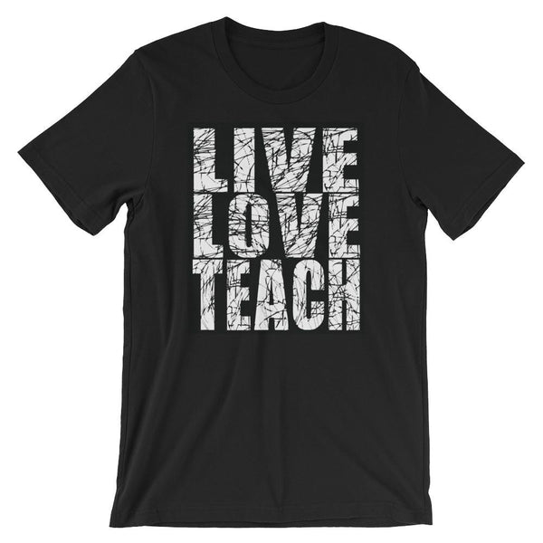 Live Love Teach - T-Shirt for Teachers-Faculty Loungers