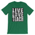 products/live-love-teach-t-shirt-for-teachers-kelly-6.jpg