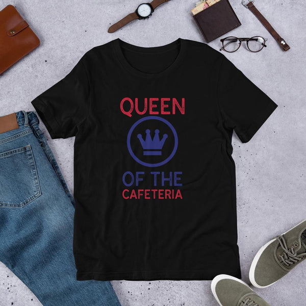 Lunch Lady Queen of the Cafeteria Shirt-Faculty Loungers