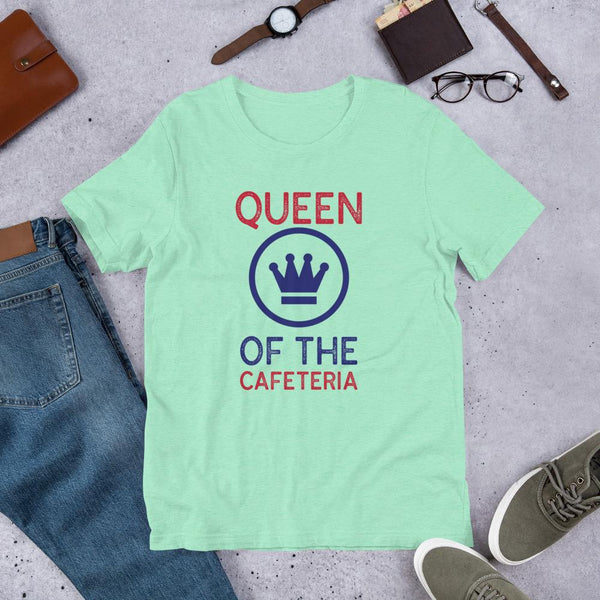 Lunch Lady Queen of the Cafeteria Shirt-Faculty Loungers