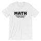Math Pun Shirt for Math Teachers Short-Sleeve Unisex T-Shirt