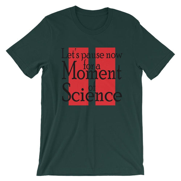 A Moment of Science T-Shirt-Faculty Loungers
