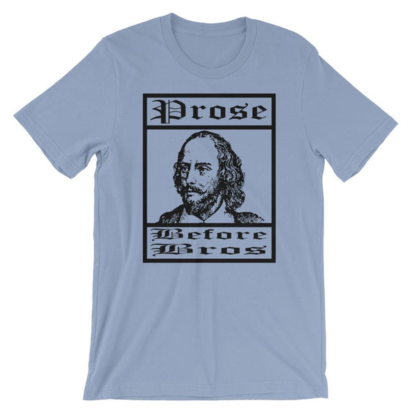 Prose Before Bros Shakespeare Meme Shirt-Faculty Loungers