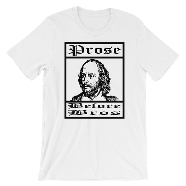 Prose Before Bros Shakespeare Meme Shirt-Faculty Loungers