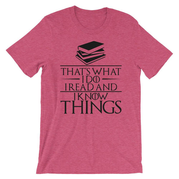 Readers Shirt - That's What I Do I Read and Know Things-Faculty Loungers