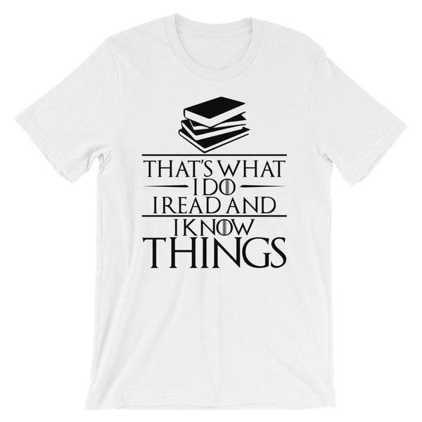 Readers Shirt - That's What I Do I Read and Know Things-Faculty Loungers