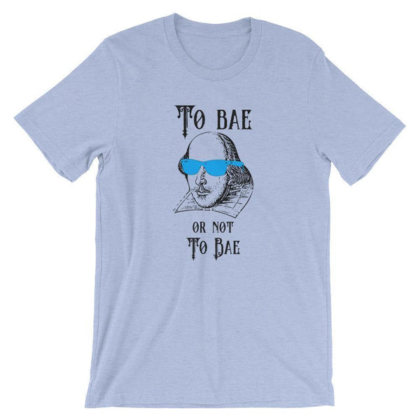 Shakespeare Meme Shirt - To Bae or Not to Bae-Tee Shirt-Faculty Loungers Gifts for Teachers