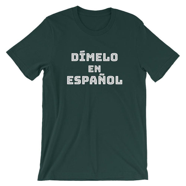 Spanish Teacher Shirt - Dímelo en Español-Tee Shirt-Faculty Loungers Gifts for Teachers