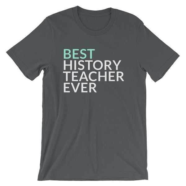 T-shirt Gift for the Best History Teacher Ever-Faculty Loungers