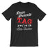 TAG - Funny End of the Year Shirt for Teachers-Faculty Loungers