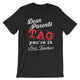 TAG - Funny End of the Year Shirt for Teachers