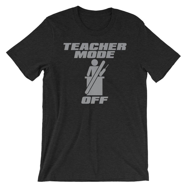 Teacher Mode Off – Teacher Summer Break Shirt-Faculty Loungers