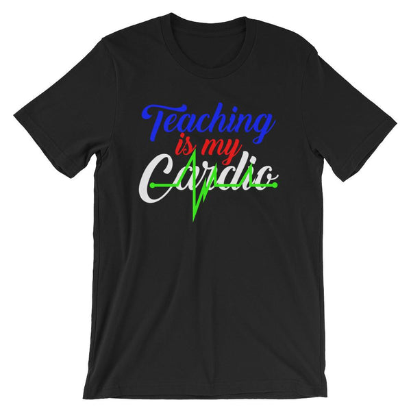 Teaching is My Cardio T-Shirt-Faculty Loungers