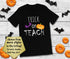 Trick or Teach - Halloween Shirt for Teachers-Faculty Loungers